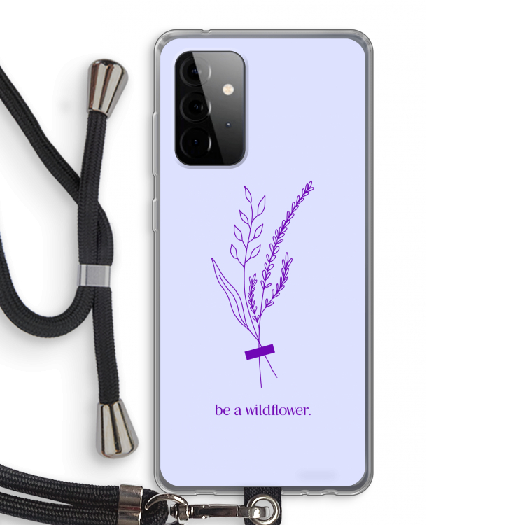 Be a wildflower: Samsung Galaxy A72 5G Transparant Hoesje met koord