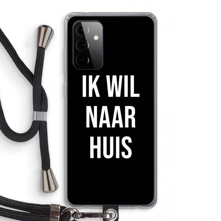 Ik wil naar huis - Zwart: Samsung Galaxy A72 5G Transparant Hoesje met koord