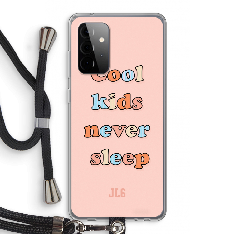 Cool Kids Never Sleep: Samsung Galaxy A72 5G Transparant Hoesje met koord