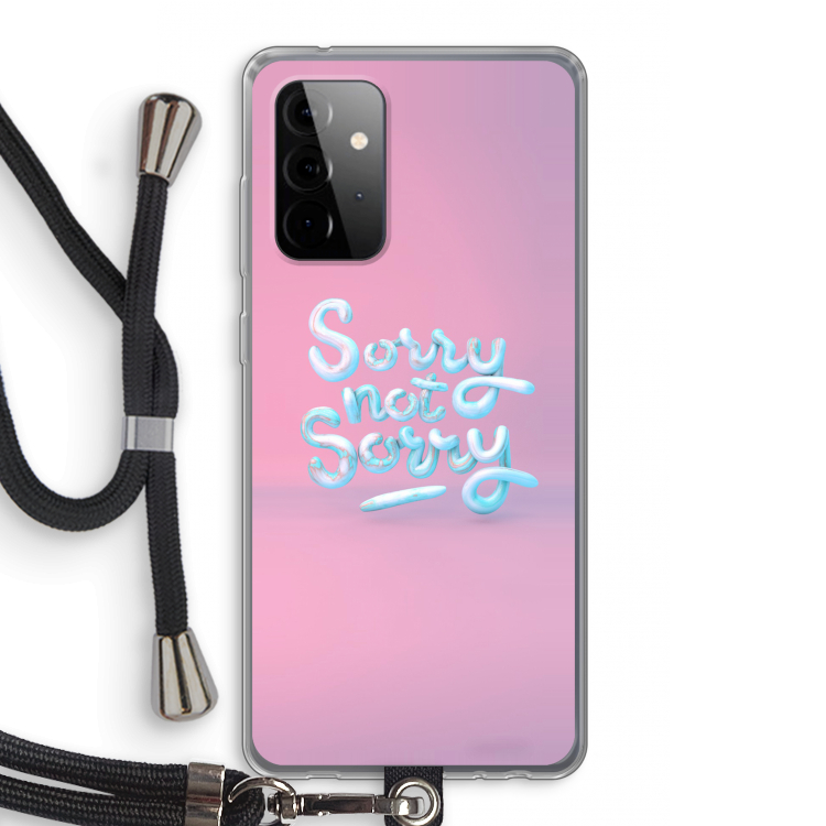 Sorry not sorry: Samsung Galaxy A72 5G Transparant Hoesje met koord