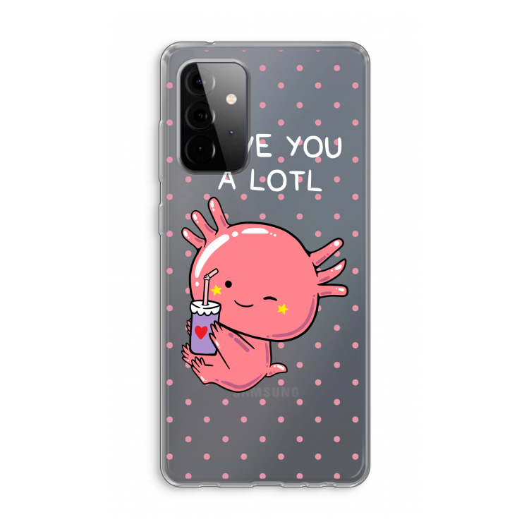 Love You A Lotl: Samsung Galaxy A72 Transparant Hoesje