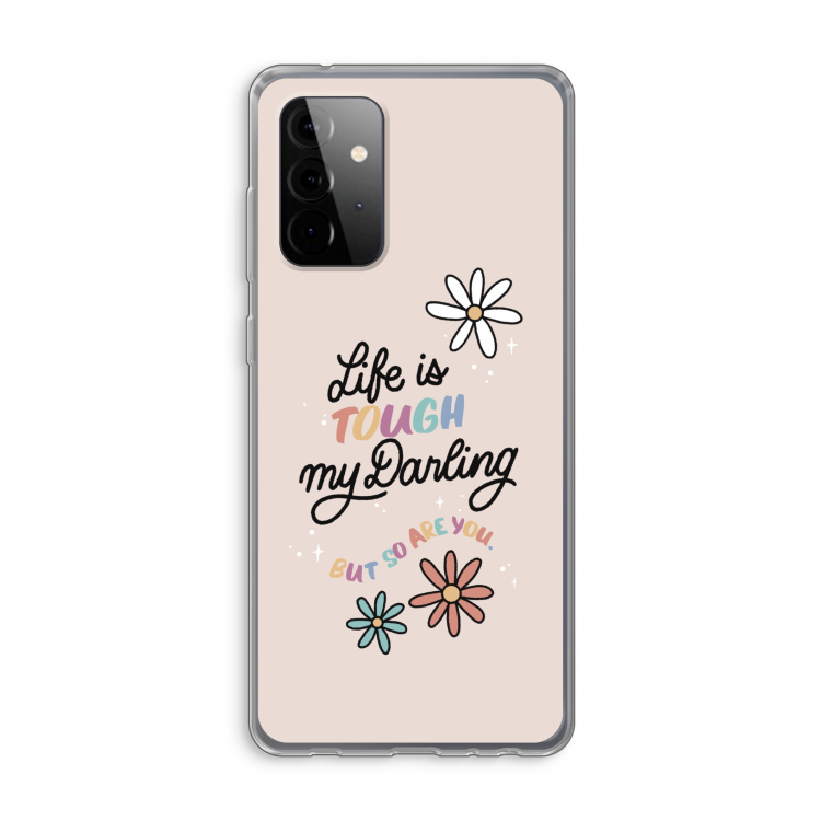 Tough Life: Samsung Galaxy A72 Transparant Hoesje