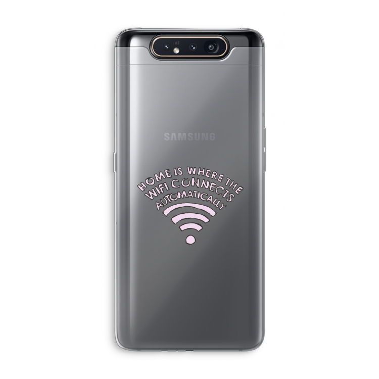 Home Is Where The Wifi Is: Samsung Galaxy A80 Transparant Hoesje