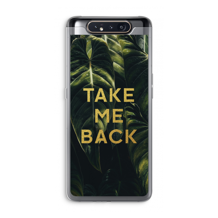 Take me back: Samsung Galaxy A80 Transparant Hoesje