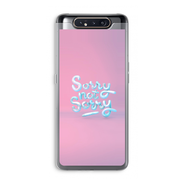 Sorry not sorry: Samsung Galaxy A80 Transparant Hoesje