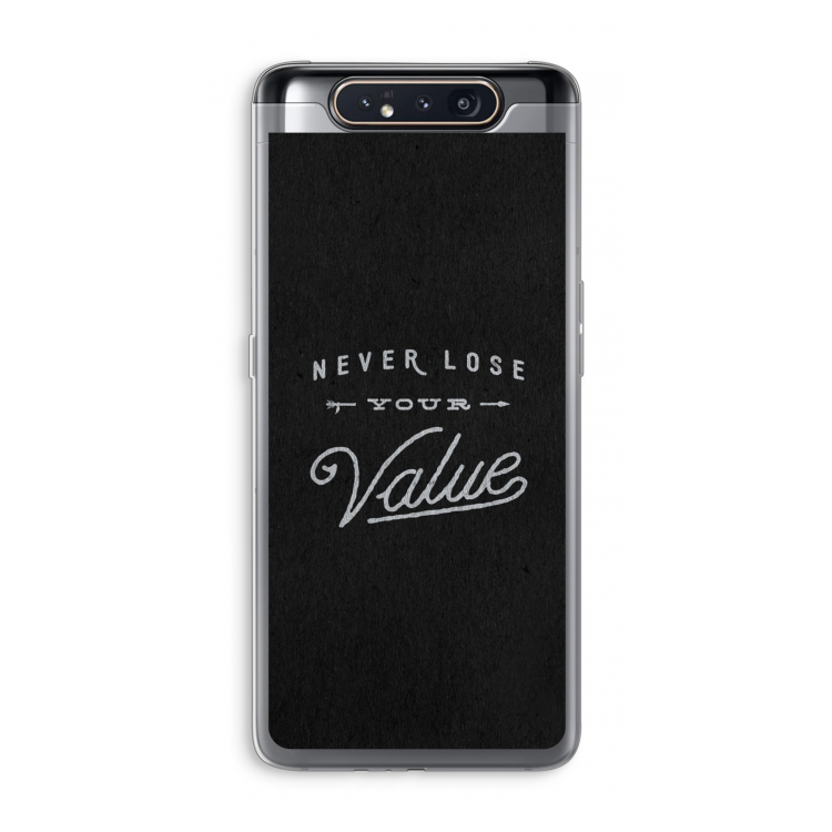 Never lose your value: Samsung Galaxy A80 Transparant Hoesje