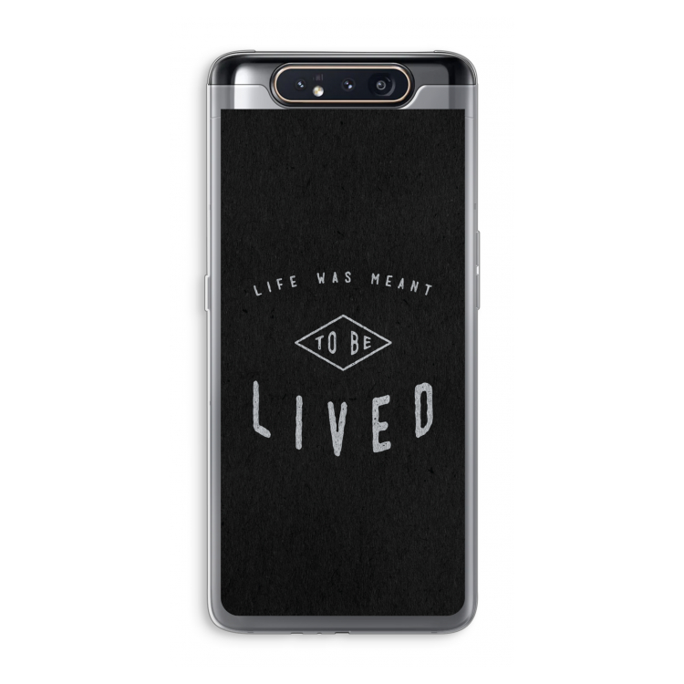 To be lived: Samsung Galaxy A80 Transparant Hoesje