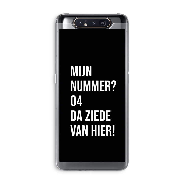 Da ziede van hier - Zwart: Samsung Galaxy A80 Transparant Hoesje