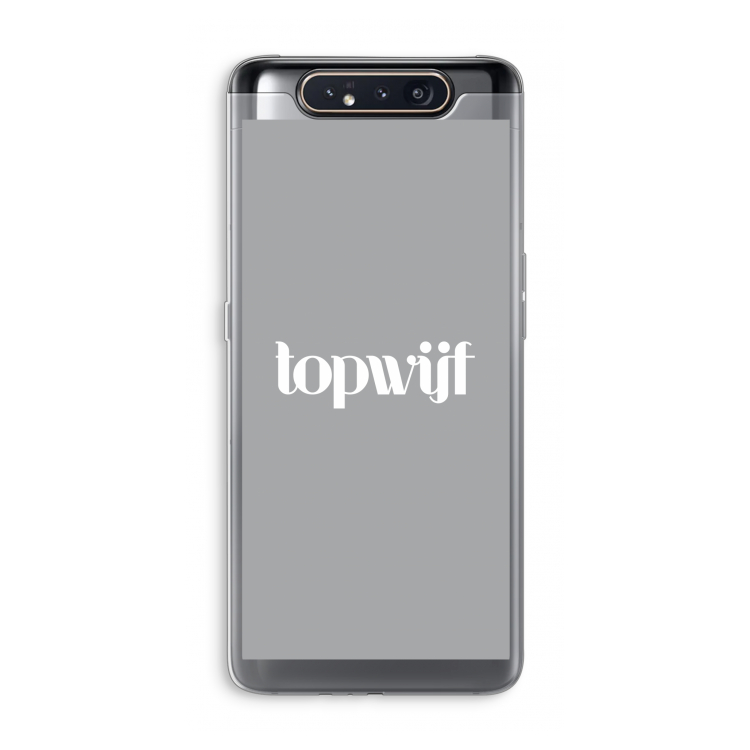Topwijf Grijs Wit: Samsung Galaxy A80 Transparant Hoesje