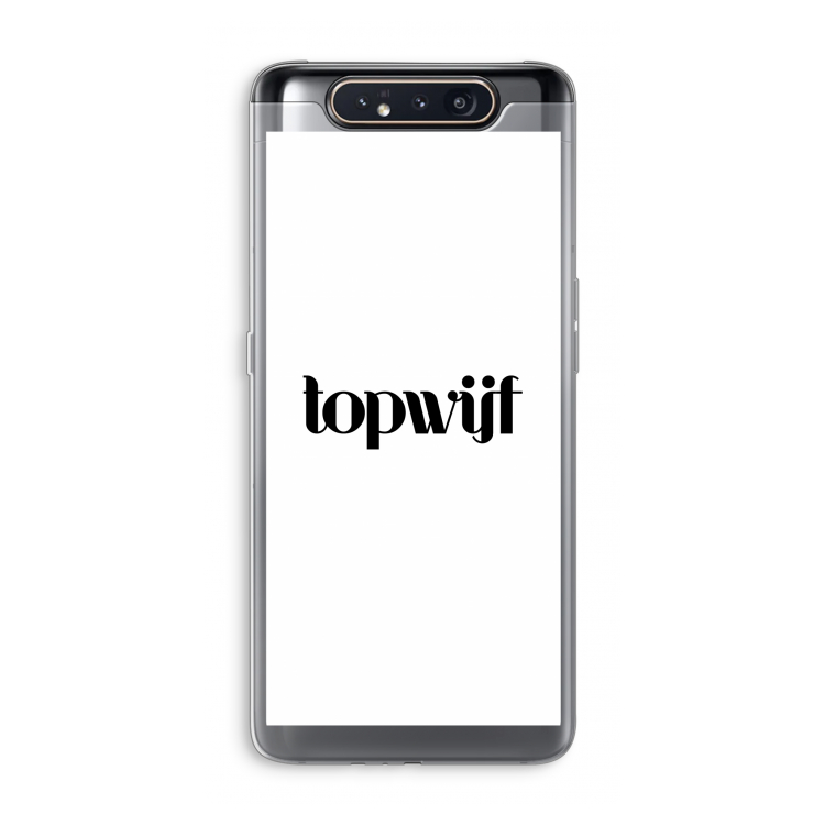 Topwijf Wit: Samsung Galaxy A80 Transparant Hoesje