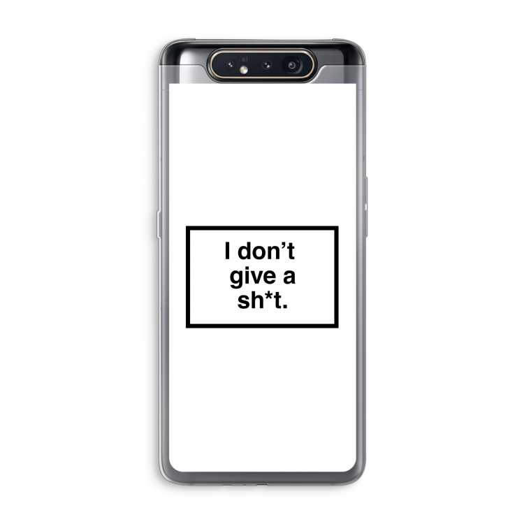 Don't give a shit: Samsung Galaxy A80 Transparant Hoesje