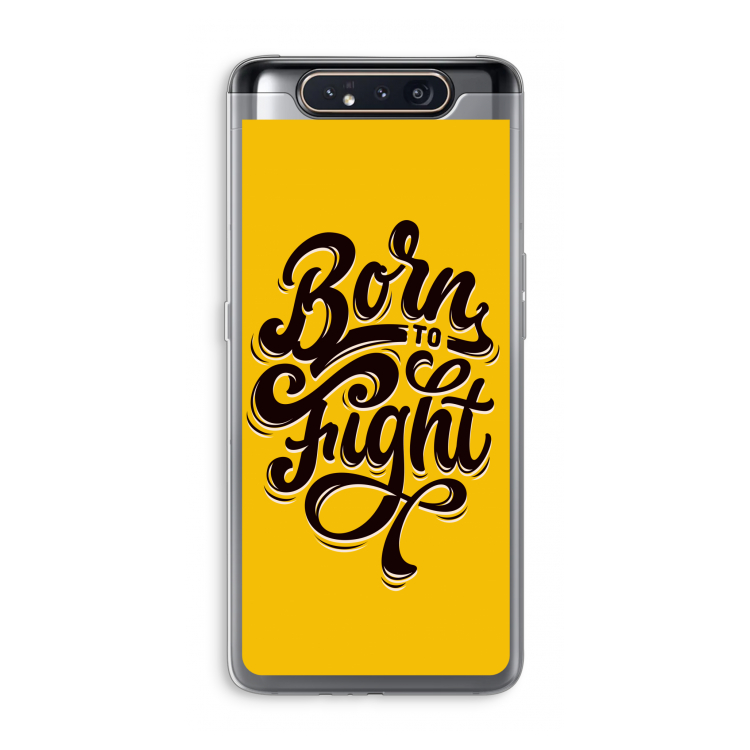 Born to Fight: Samsung Galaxy A80 Transparant Hoesje