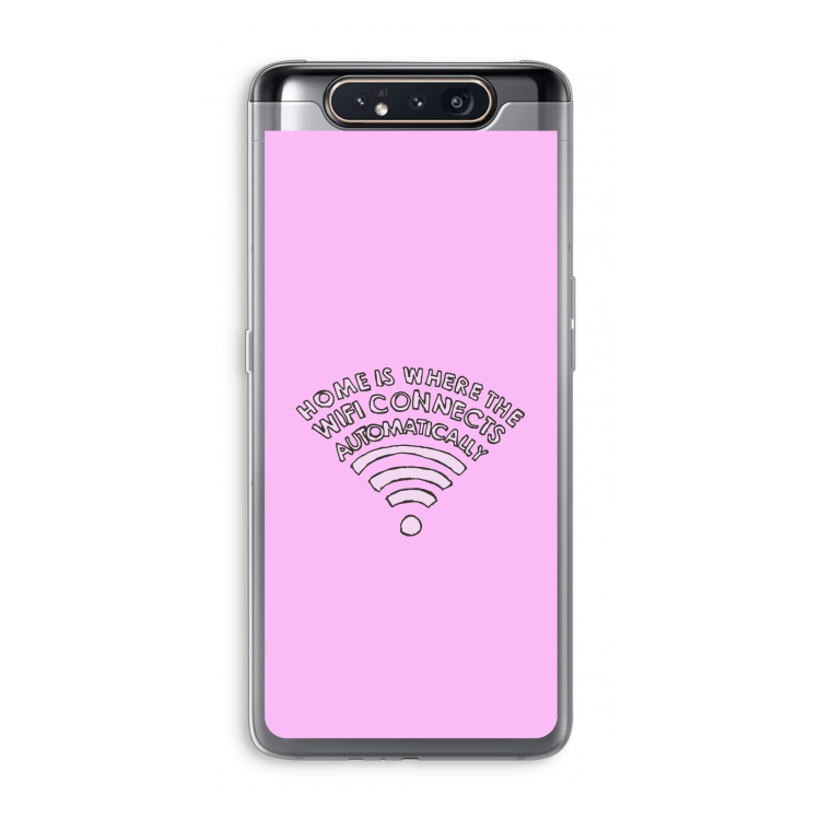 Home Is Where The Wifi Is: Samsung Galaxy A80 Transparant Hoesje