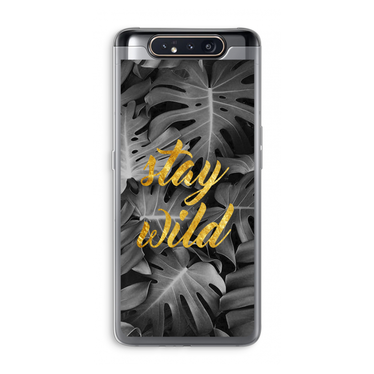 Stay wild: Samsung Galaxy A80 Transparant Hoesje