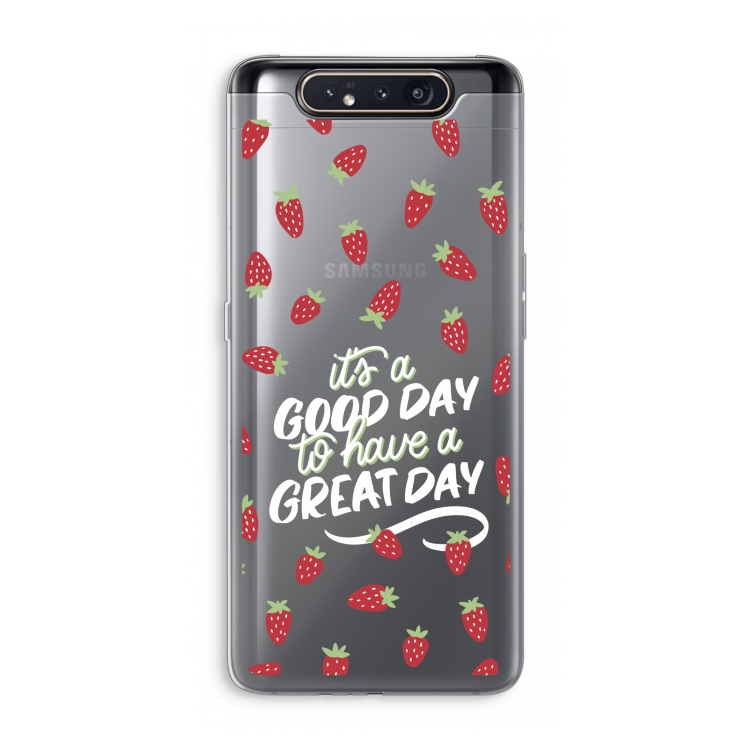 Don't forget to have a great day: Samsung Galaxy A80 Transparant Hoesje