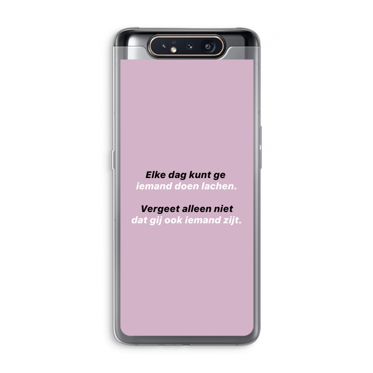 gij zijt ook iemand: Samsung Galaxy A80 Transparant Hoesje