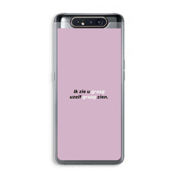 uzelf graag zien: Samsung Galaxy A80 Transparant Hoesje
