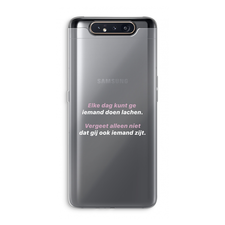 gij zijt ook iemand: Samsung Galaxy A80 Transparant Hoesje