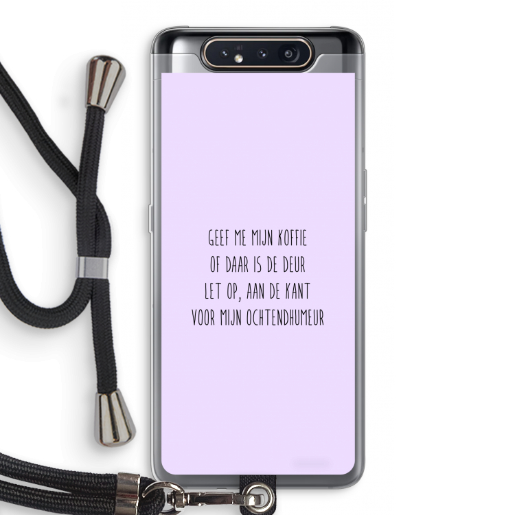 Ochtendhumeur: Samsung Galaxy A80 Transparant Hoesje met koord