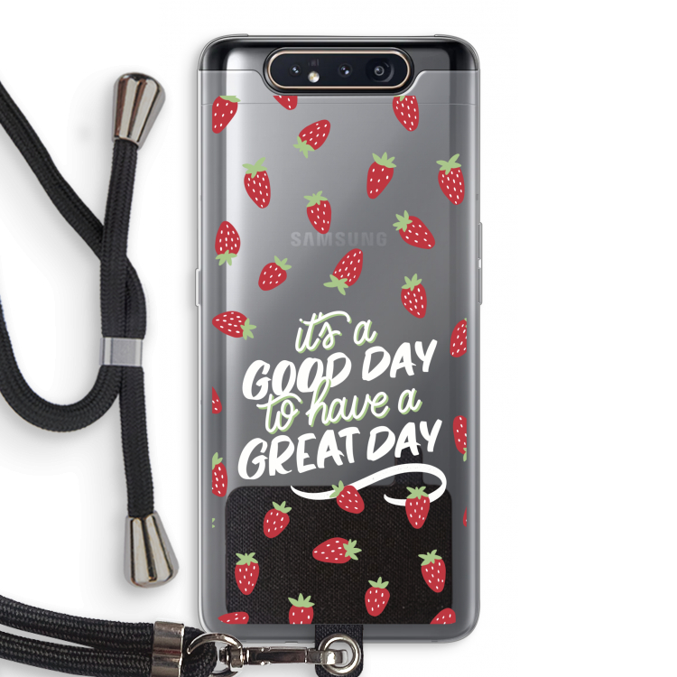 Don't forget to have a great day: Samsung Galaxy A80 Transparant Hoesje met koord
