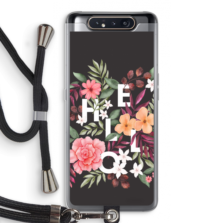 Hello in flowers: Samsung Galaxy A80 Transparant Hoesje met koord