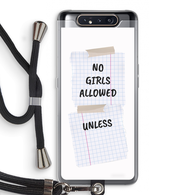 No Girls Allowed Unless: Samsung Galaxy A80 Transparant Hoesje met koord
