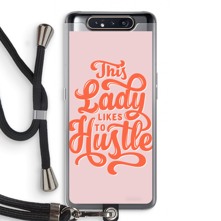 Hustle Lady: Samsung Galaxy A80 Transparant Hoesje met koord