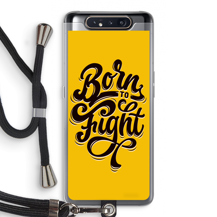 Born to Fight: Samsung Galaxy A80 Transparant Hoesje met koord
