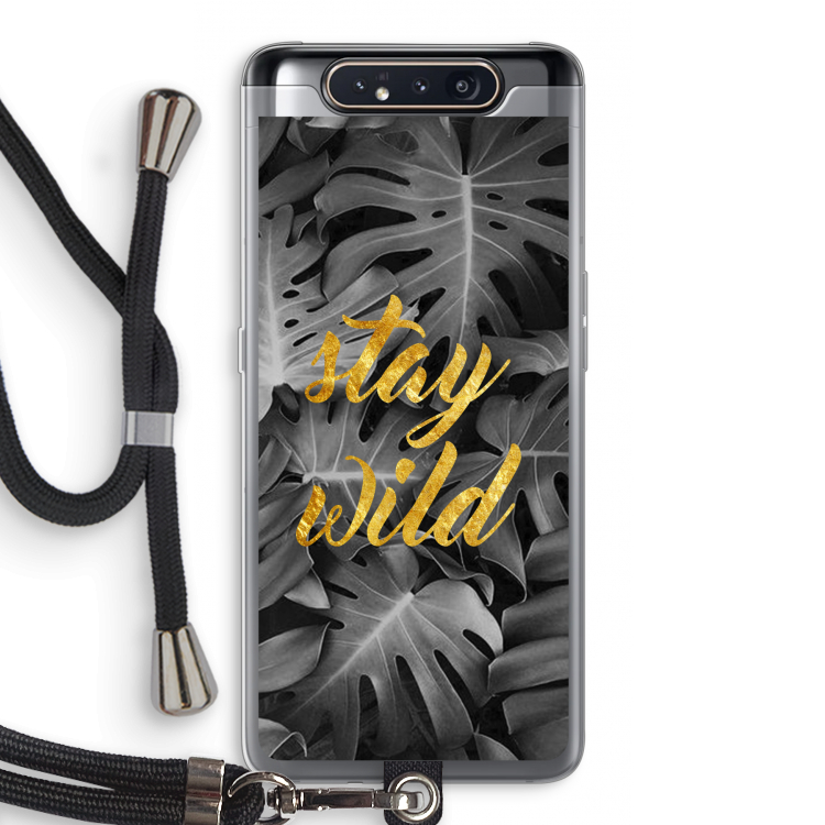 Stay wild: Samsung Galaxy A80 Transparant Hoesje met koord