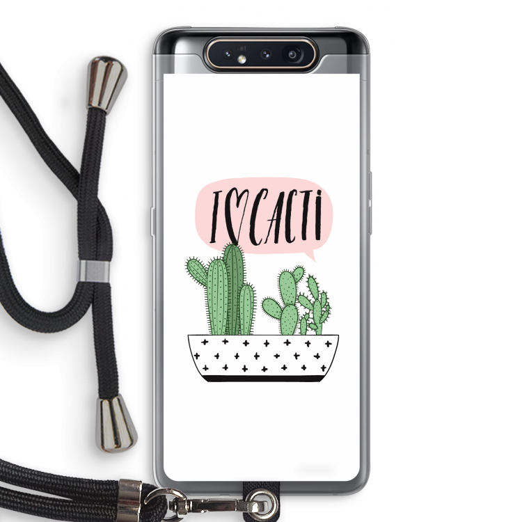 I love cacti: Samsung Galaxy A80 Transparant Hoesje met koord