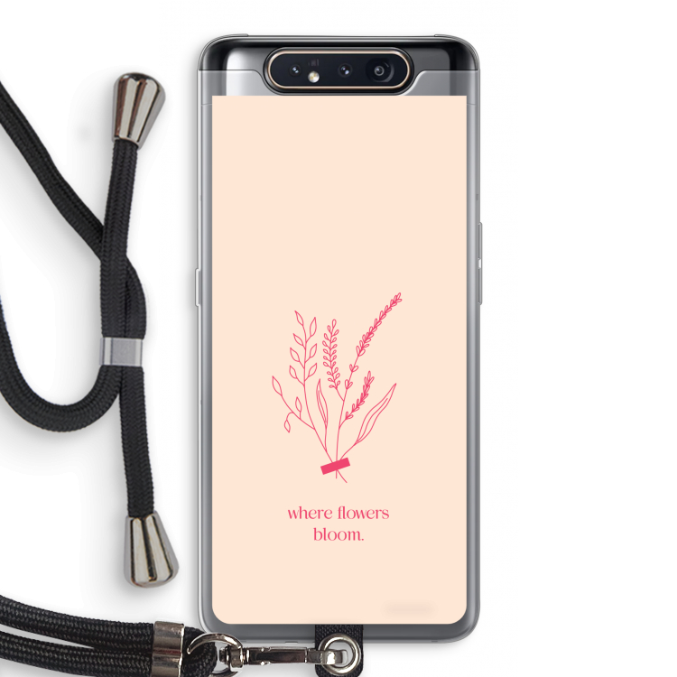 Where flowers bloom: Samsung Galaxy A80 Transparant Hoesje met koord