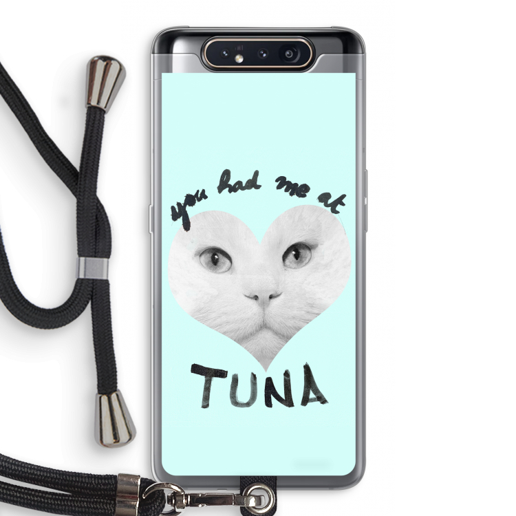 You had me at tuna: Samsung Galaxy A80 Transparant Hoesje met koord