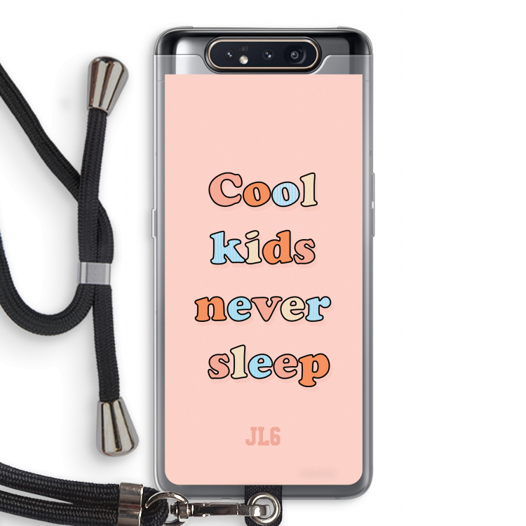 Cool Kids Never Sleep: Samsung Galaxy A80 Transparant Hoesje met koord