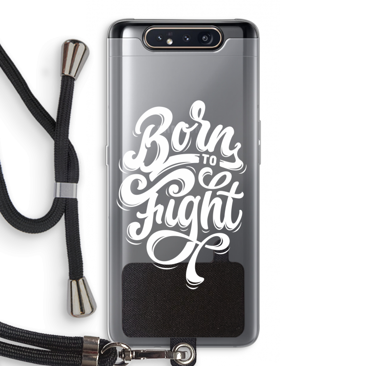 Born to Fight: Samsung Galaxy A80 Transparant Hoesje met koord
