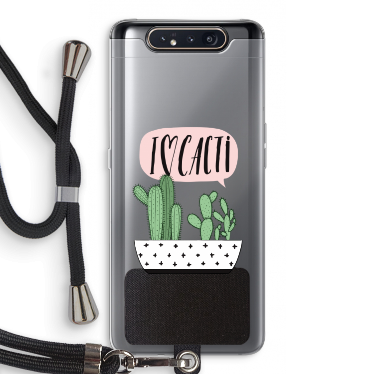 I love cacti: Samsung Galaxy A80 Transparant Hoesje met koord