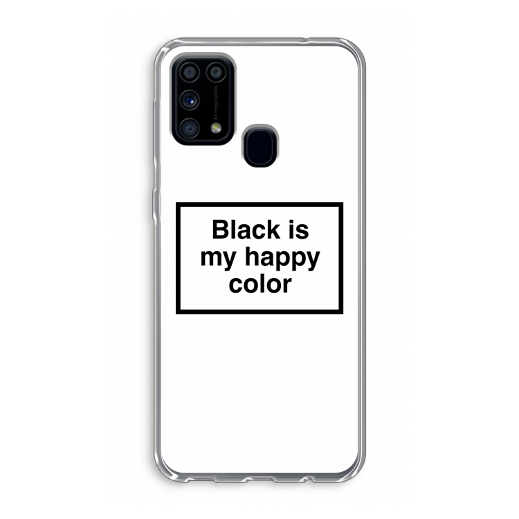 Black is my happy color: Samsung Galaxy M31 Transparant Hoesje