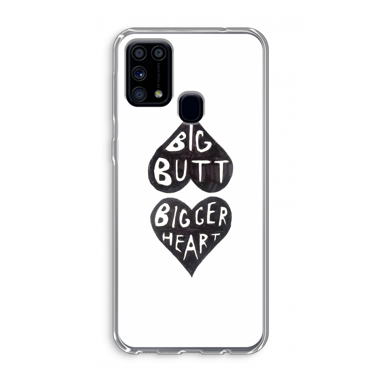 Big butt bigger heart: Samsung Galaxy M31 Transparant Hoesje