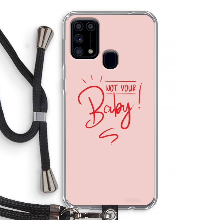 Not Your Baby: Samsung Galaxy M31 Transparant Hoesje met koord