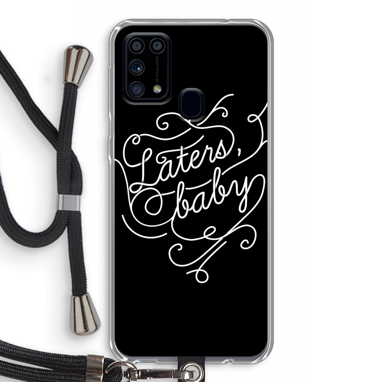 Laters, baby: Samsung Galaxy M31 Transparant Hoesje met koord