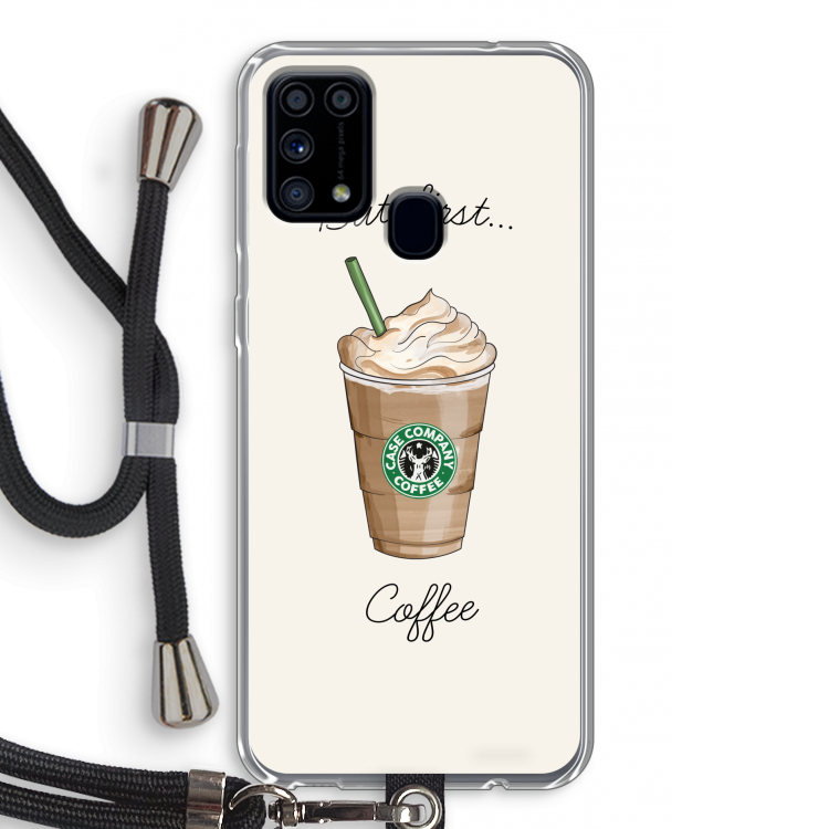 But first coffee: Samsung Galaxy M31 Transparant Hoesje met koord