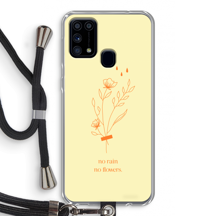 No rain no flowers: Samsung Galaxy M31 Transparant Hoesje met koord