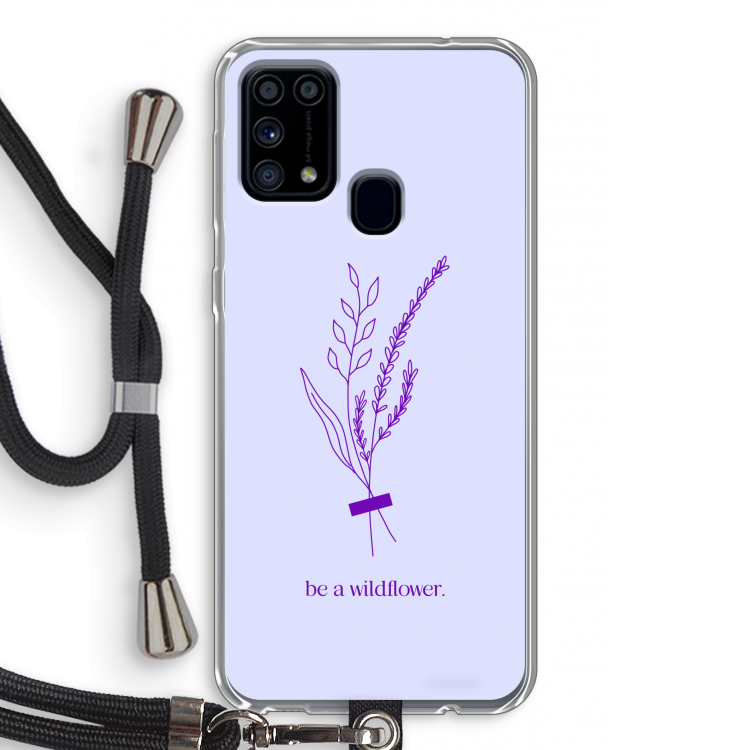 Be a wildflower: Samsung Galaxy M31 Transparant Hoesje met koord