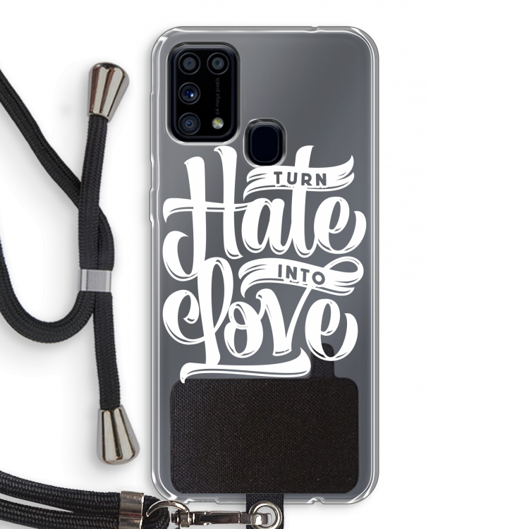 Turn hate into love: Samsung Galaxy M31 Transparant Hoesje met koord