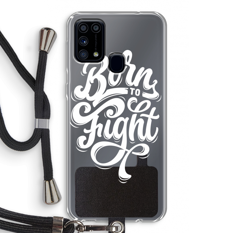 Born to Fight: Samsung Galaxy M31 Transparant Hoesje met koord