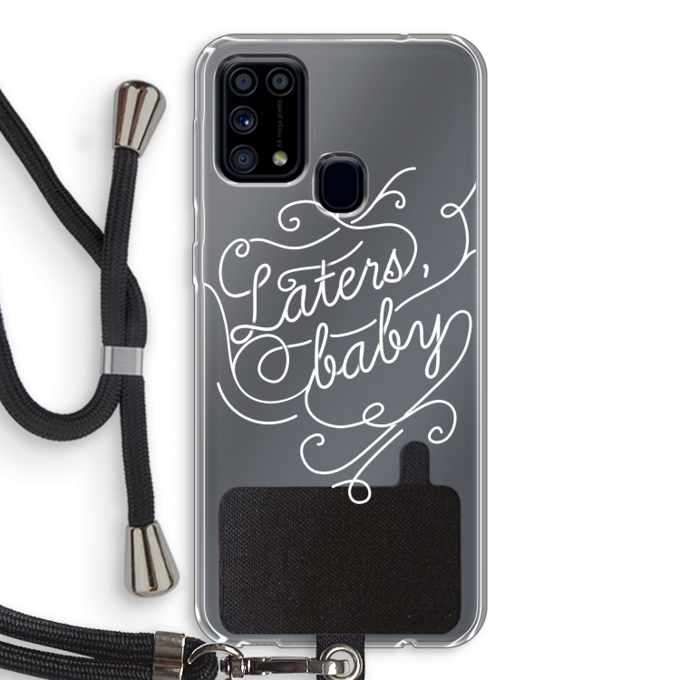 Laters, baby: Samsung Galaxy M31 Transparant Hoesje met koord