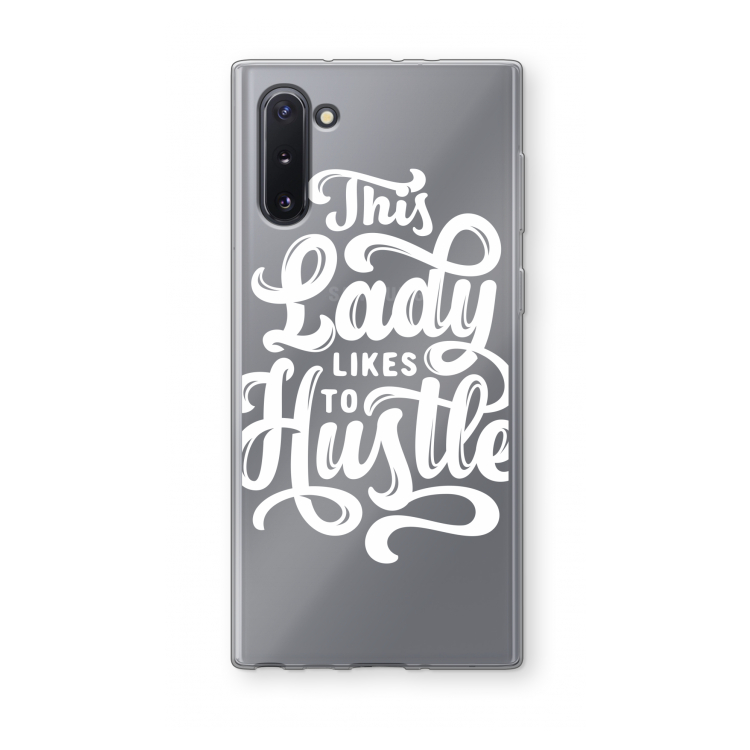 Hustle Lady: Samsung Galaxy Note 10 Transparant Hoesje