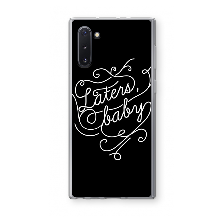 Laters, baby: Samsung Galaxy Note 10 Transparant Hoesje