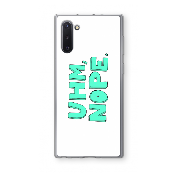 UHM, NOPE.: Samsung Galaxy Note 10 Transparant Hoesje