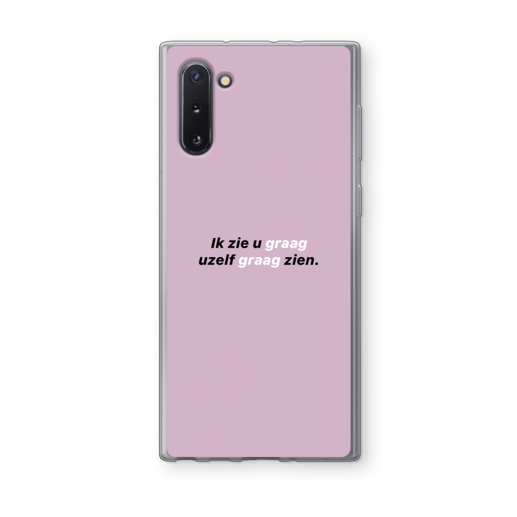 uzelf graag zien: Samsung Galaxy Note 10 Transparant Hoesje