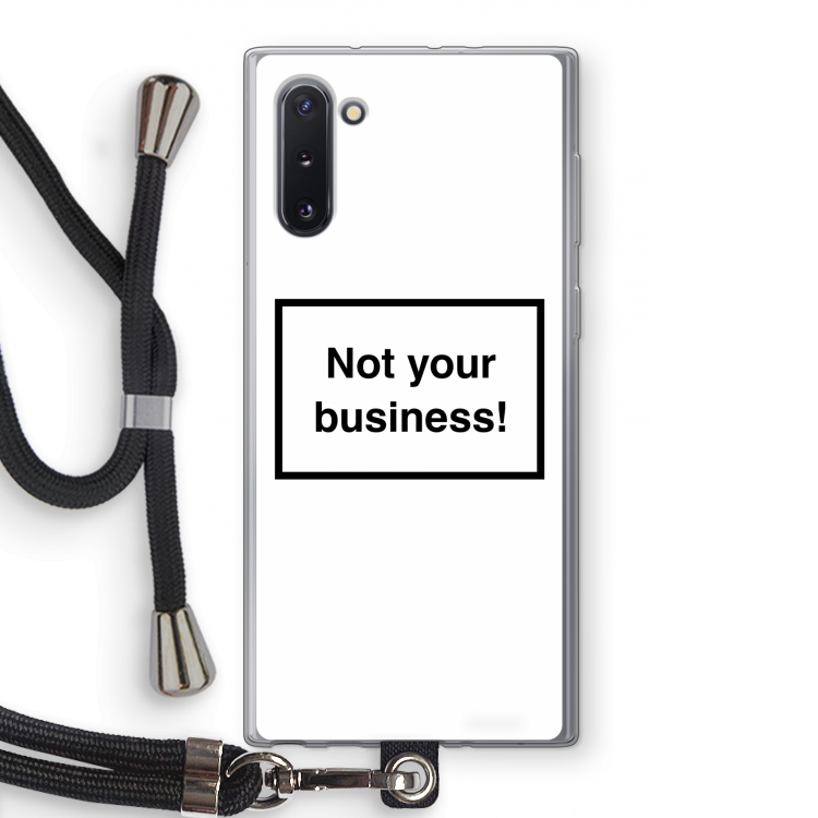 Not your business: Samsung Galaxy Note 10 Transparant Hoesje met koord